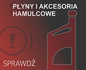 Płyny i akcesoria hamulcowe